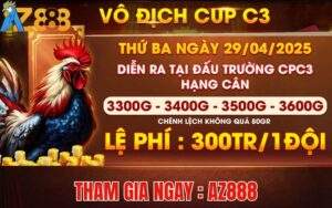 [ Thông Báo] Giải Đấu Gà Vô Địch Cup Tại CPC3 Ngày 29/4/2025