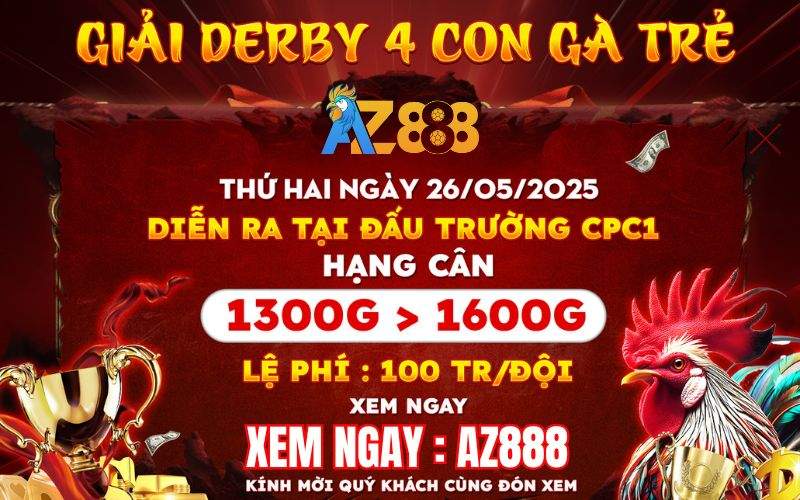 [Thông Báo] Giải Derby 4 Con Gà Tre Tại CPC1 Ngày 26/5/2025