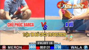 Trận 18 CPC3 19/04/2026 - Xanh Giao Chân Bưng Đỏ Ra Ngoài Nhanh Lẹ