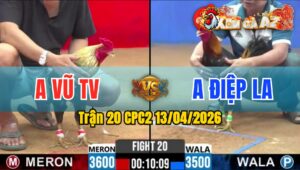 Trận 20 CPC2 13/04/2026 - Chuối Đâm Quá Đâm Điều Hư Hình la Miệng
