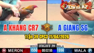 Trận 39 CPC3 11/04/2026 - A GIANG TIẾP TỤC THẤT BẠI TRƯỚC A KHANG